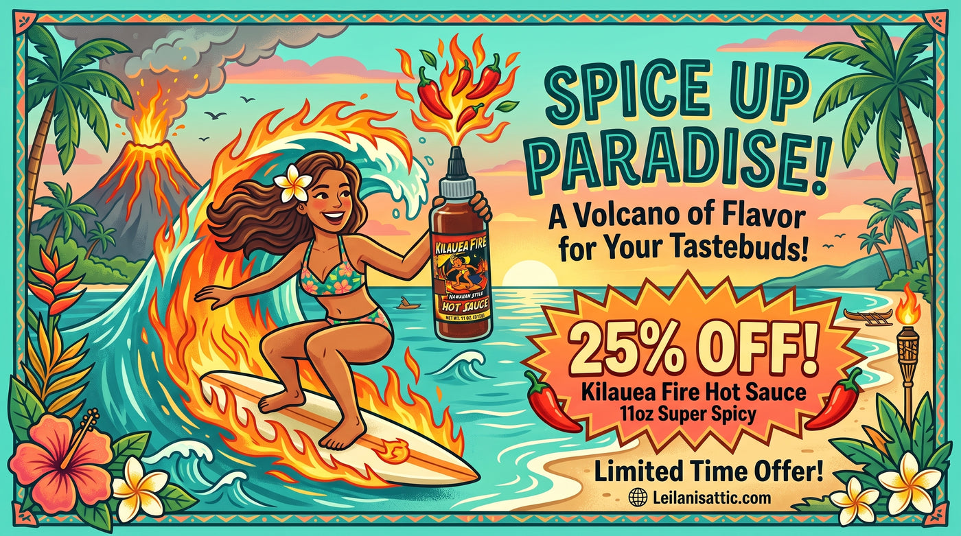 A colorful promotional graphic for Kilauea Fire Hot Sauce by Leilanatict. The illustration shows a woman in a bikini surfing on a wave while holding a bottle of hot sauce, with flames, palm trees, an erupting volcano, and tropical flowers around the scene.