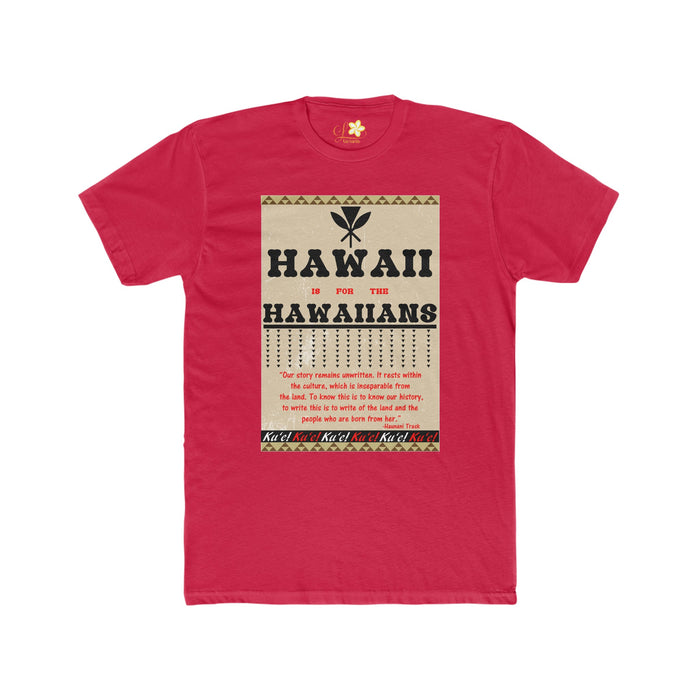 Hawaii is for the Hawaiians T-Shirt - Unisex - T-Shirt - Mens