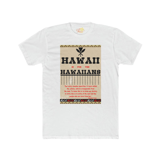 Hawaii is for the Hawaiians T-Shirt - Unisex - T-Shirt - Mens