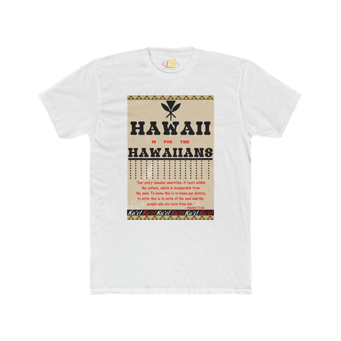 Hawaii is for the Hawaiians T-Shirt - Unisex - T-Shirt - Mens