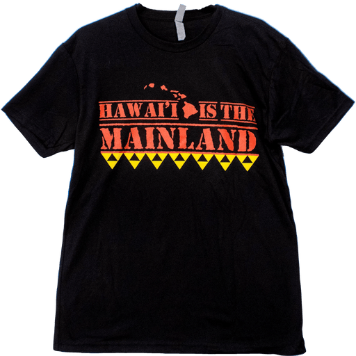 "Hawaii is the Mainland" T - shirt - T - Shirt - Mens - Leilanis Attic