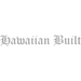 Hawaiian Built Sticker - Sticker