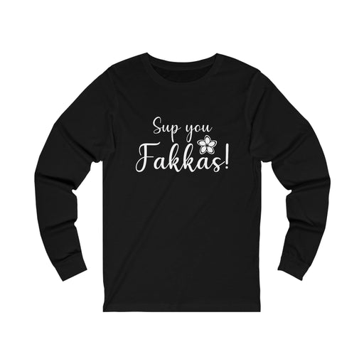 Sup You Fakkas Plumeria Long Sleeve - Unisex - Long - sleeve