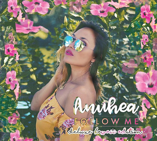 Anuhea, Follow Me (Deluxe) CD - CD - Leilanis Attic