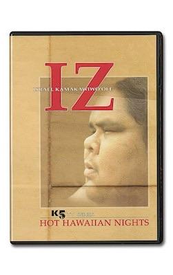 Hot Hawaiian Nights: IZ Israel Kamakawiwoole, DVD - DVD - Leilanis Attic