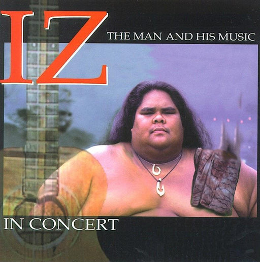 Israel Iz Kamakawiwo'ole "In Concert", CD - CD - Leilanis Attic
