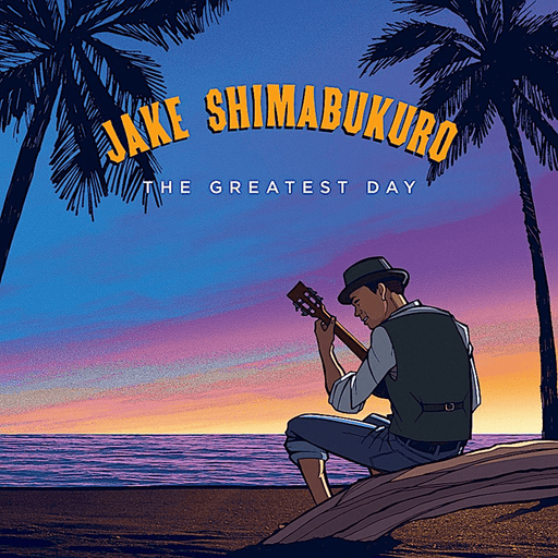 JAKE SHIMABUKURO "THE GREATEST DAY", CD - CD - Leilanis Attic