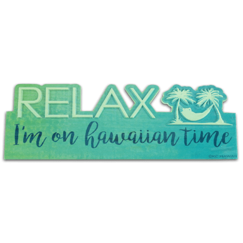 Relax , I'm on Hawaiian Time Table Sign - Sign - Leilanis Attic