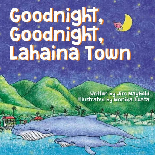 Hautree Books Book Goodnight, Goodnight, Lahaina Town - Board Book