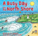 A Busy Day on the North Shore - Board Book - Leilanis Attic