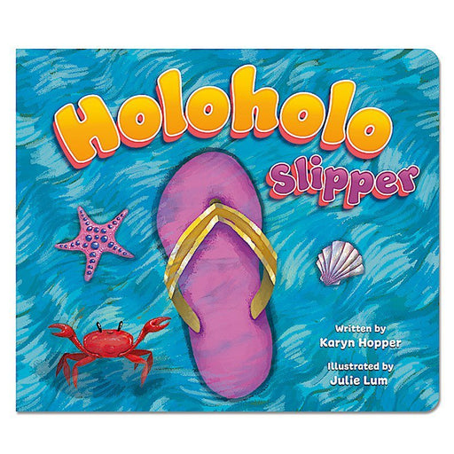 "Holoholo Slipper” Children's Book - Leilanis Attic